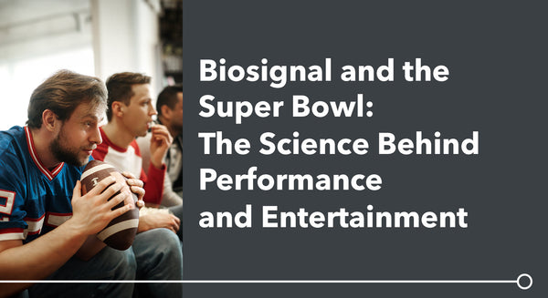 Biosignals and the Super Bowl: The Science Behind Performance and Entertainment